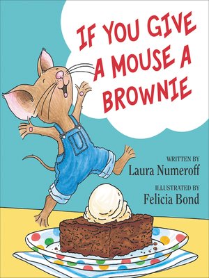 cover image of If You Give a Mouse a Brownie